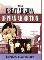 book cover of The Great Arizona Orphan Abduction by Linda Gordon